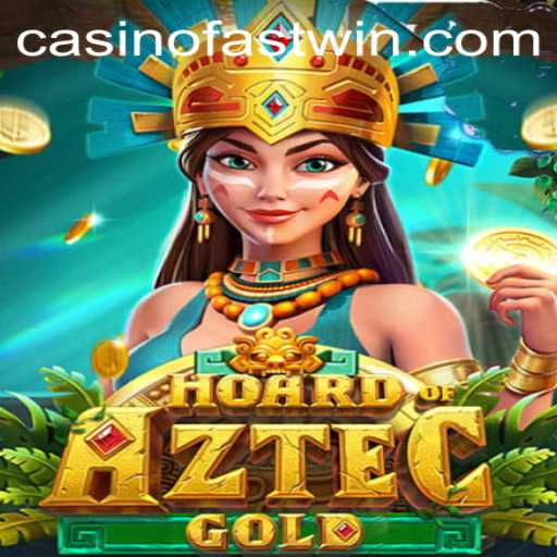 Hoard of Aztec Gold: Fastwin Strategy and Game Mastery